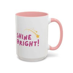 Reminder to Shine Bright and Have Fun Coffee Mug | Pink | Grace and Hope Collective