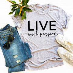 Live With Passion Tee Shirt | Heather Gray | Grace and Hope Collective