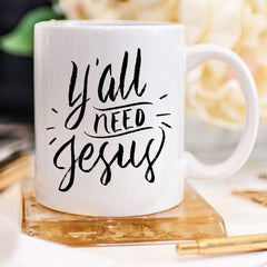 Y’all Need Jesus | Coffee Cup | Coffee Mug | Grace and Hope Collective