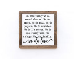 In This Family We Do Second Chances We Do Grace We Do Love Wood Sign - Grace and Hope Collective