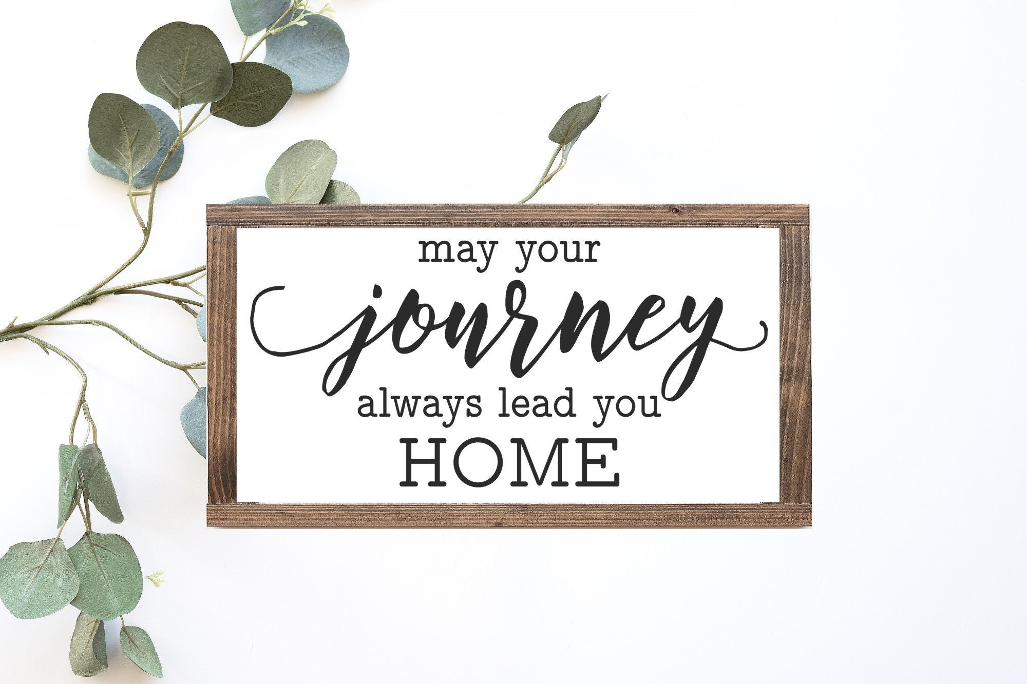 May Your Journey Always Lead You Home Wood Sign - Grace and Hope Collective