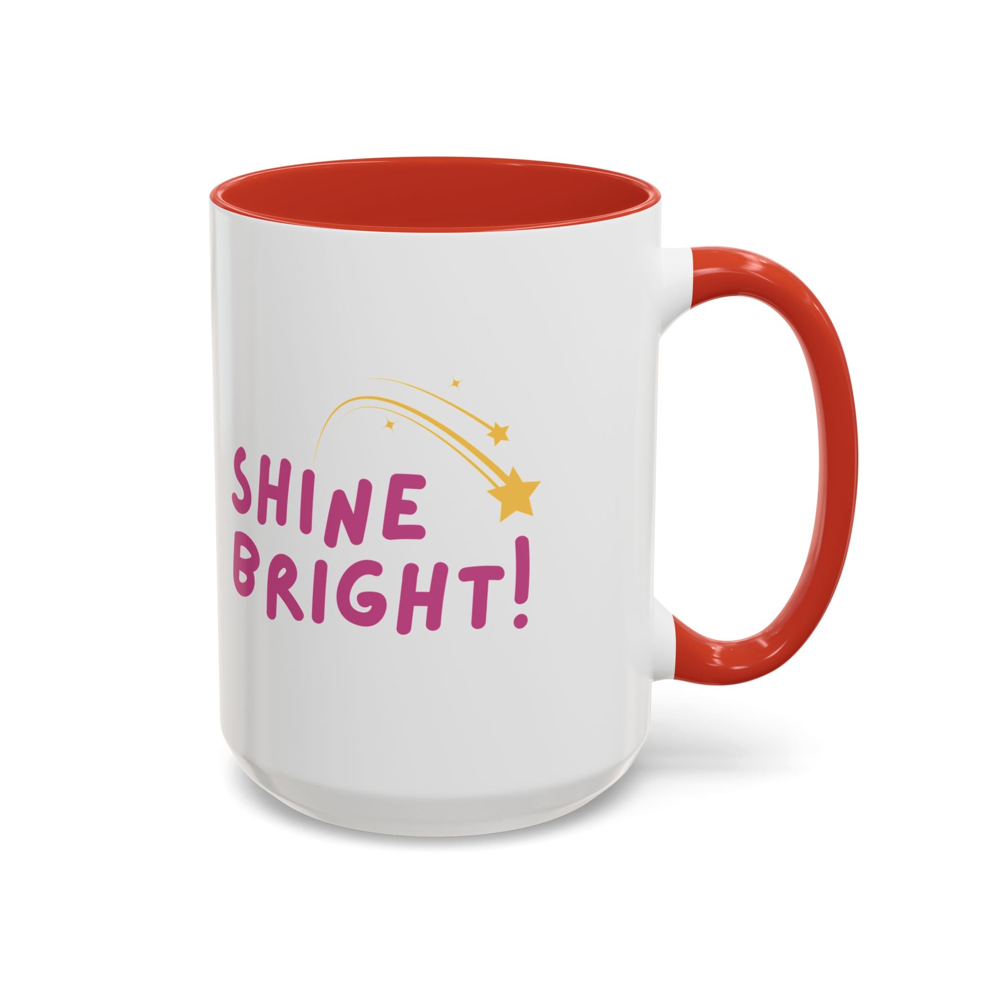 Reminder to Shine Bright and Have Fun Coffee Mug