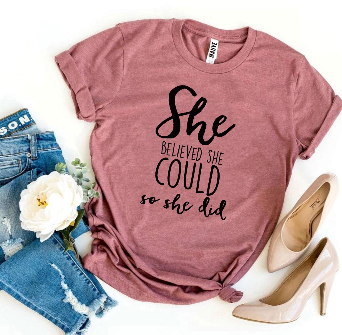 She Believed She Could So She Did Tee Shirt - Grace and Hope Collective