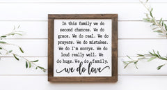 In This Family We Do Second Chances We Do Grace We Do Love Wood Sign - Grace and Hope Collective